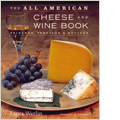 The All American Cheese & Wine Book